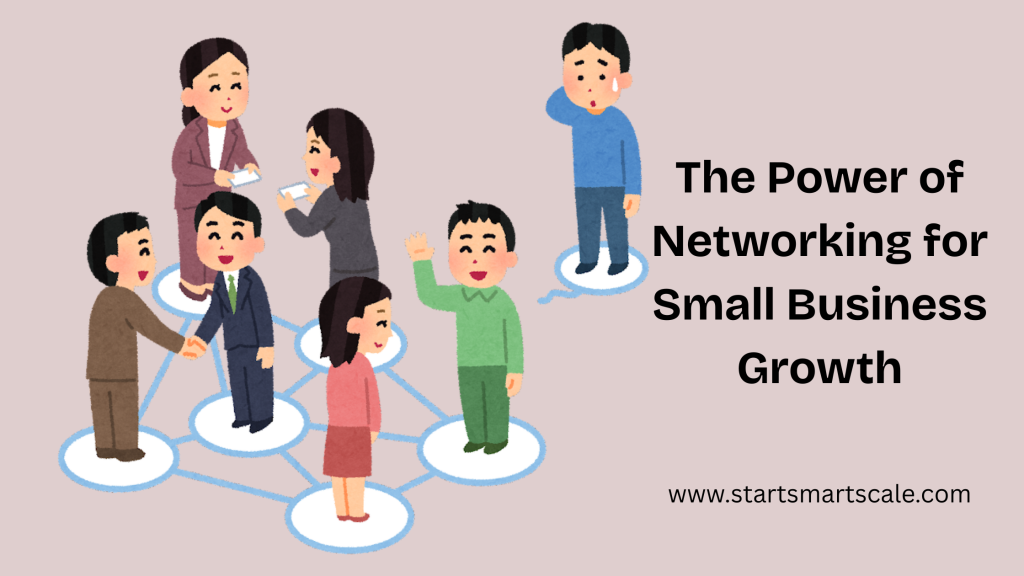 The Power of Networking for Small Business Growth
